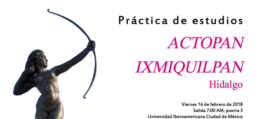 Práctica de estudios en Actopan e Ixmiquilpan,&nbsp;Hidalgo