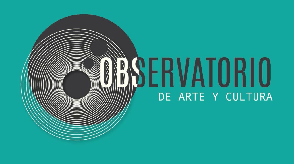 Nuevas convocatorias para el Observatorio de Arte y&nbsp;Cultura