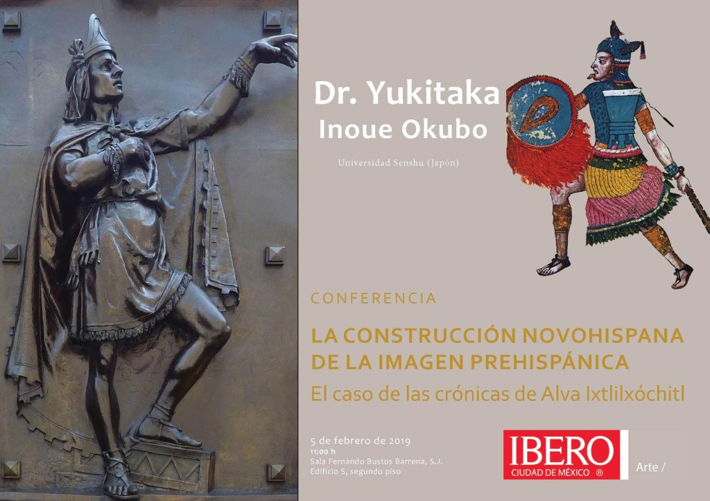 Conferencia: La construcción novohispana de la imagen prehispánica – Dr. Yukitaka Inoue&nbsp;Okubo