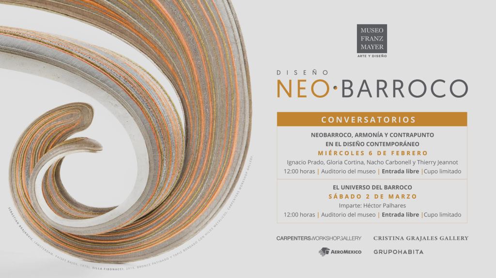 «Diseño Neo · Barroco» Conversatorios en el Museo Franz&nbsp;Mayer