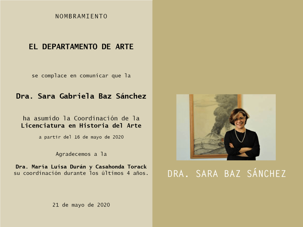 La Dra. Sara Baz asume Coordinación de la Licenciatura en Historia del&nbsp;Arte