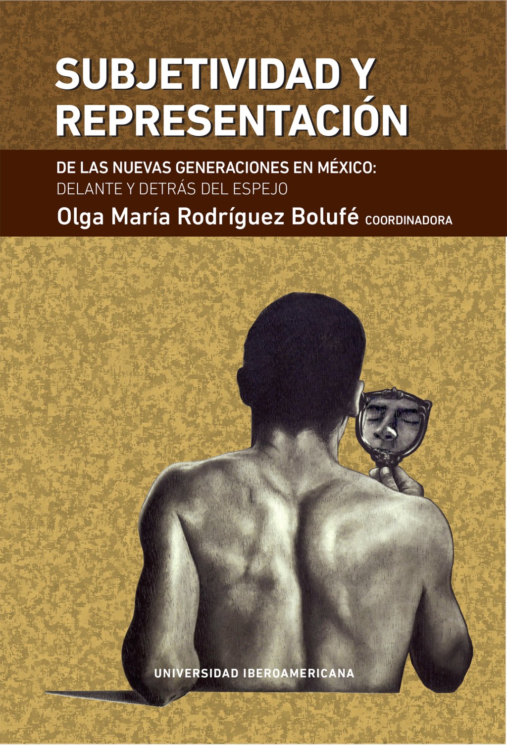 EL DEPARTAMENTO DE ARTE PRESENTA EL LIBRO: SUBJETIVIDAD Y&nbsp;REPRESENTACIÓN